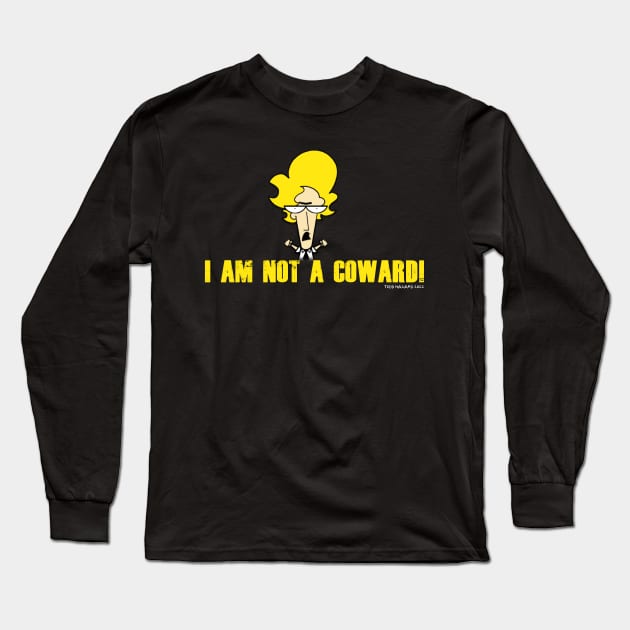 DEVIL TO PAY I'm not a coward Long Sleeve T-Shirt by Hazard Studios